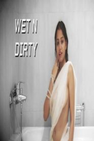 Wet N dirty 2019 Hindi Hot Short Video