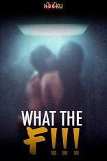 What The F!!! Hindi S01 Complete Web Series Watch Online