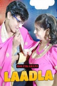 Laadla (2020) Boltikahani Originals Hindi Hot Short Film