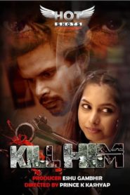 Kill Him (2020) Hotshots Exclusive Short Film 720P