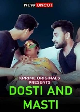 Dosti And Masti (2022) XPrime UNCUT Short Film
