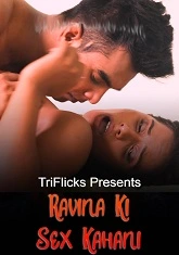 Ravina Ki Sex Kahani (2022) Triflicks Short Film