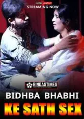 Bidhba Bhabhi Ke Sath Sex (2022) BindasTimes Short Film