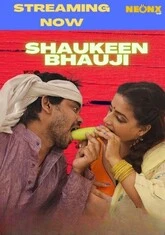 Shaukeen Bhauji (2022) NeonX UNCUT Short Film