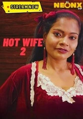 Hot Wife 2 (2023) NeonX UNCUT Short Film