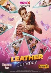 Leather Currency (2023) MoodX S01E01 Hot Web Series