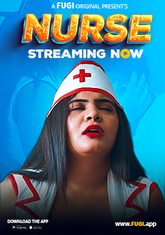 Nurse (2023) Fugi S01E01 Hot Web Series