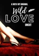 Wild Love Uncut (2023) HotX UNCUT Short Film