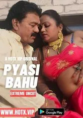 Pyasi Bahu (2023) HotX UNCUT Short Film
