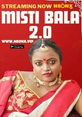 Misti Bala 2.0 (2023) NeonX UNCUT Short Film