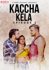 Kaccha Kela (2023) Fugi S01E02 Hot Web Series