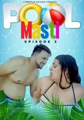 Pool Masti (2023) MojFlix S01E03 Hot Web Series