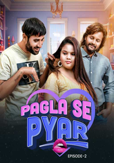 Pagla Se Pyar (2023) MoodX S01E02 Hot Web Series