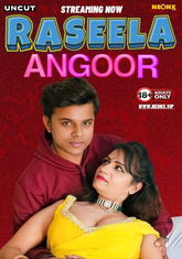 Raseela Angoor (2024) NeonX UNCUT Short Film