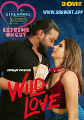 Wild Love (2024) ShowHit UNCUT Short Film