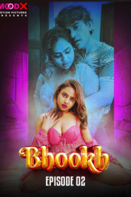 Bhookh (2024) MoodX S01E02 Hot Web Series